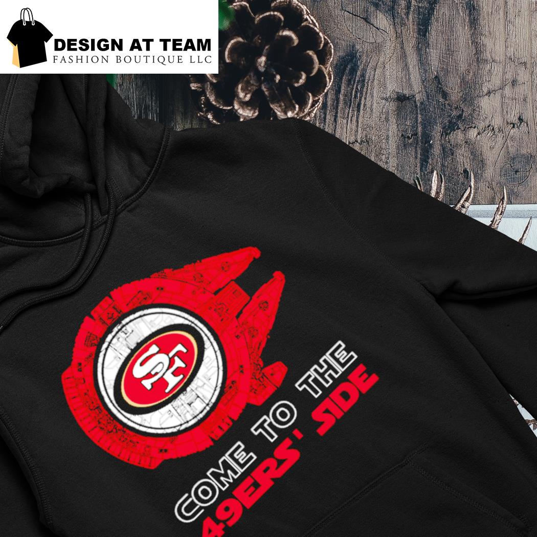 Come To The 49ers Side Star Wars X San Francisco 49ers t-shirt