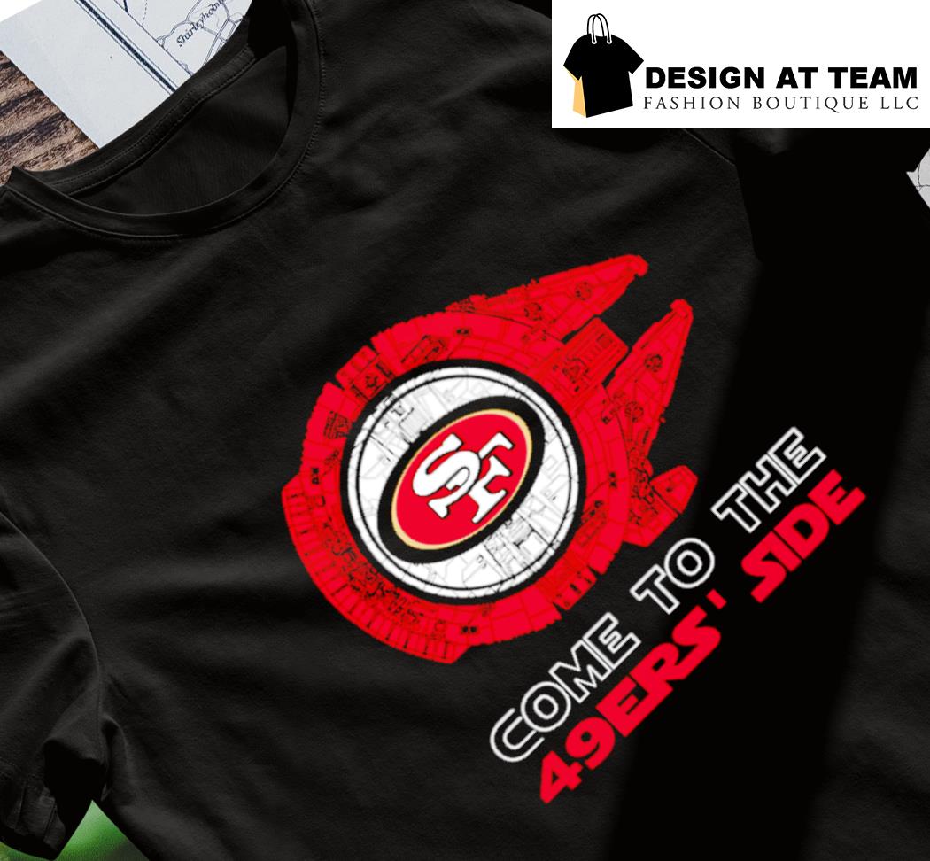 Come To The 49ers Side Star Wars X San Francisco 49ers t-shirt, hoodie,  sweater, long sleeve and tank top