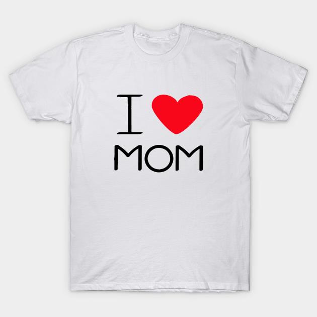 Love You Mom Mother's Day shirt