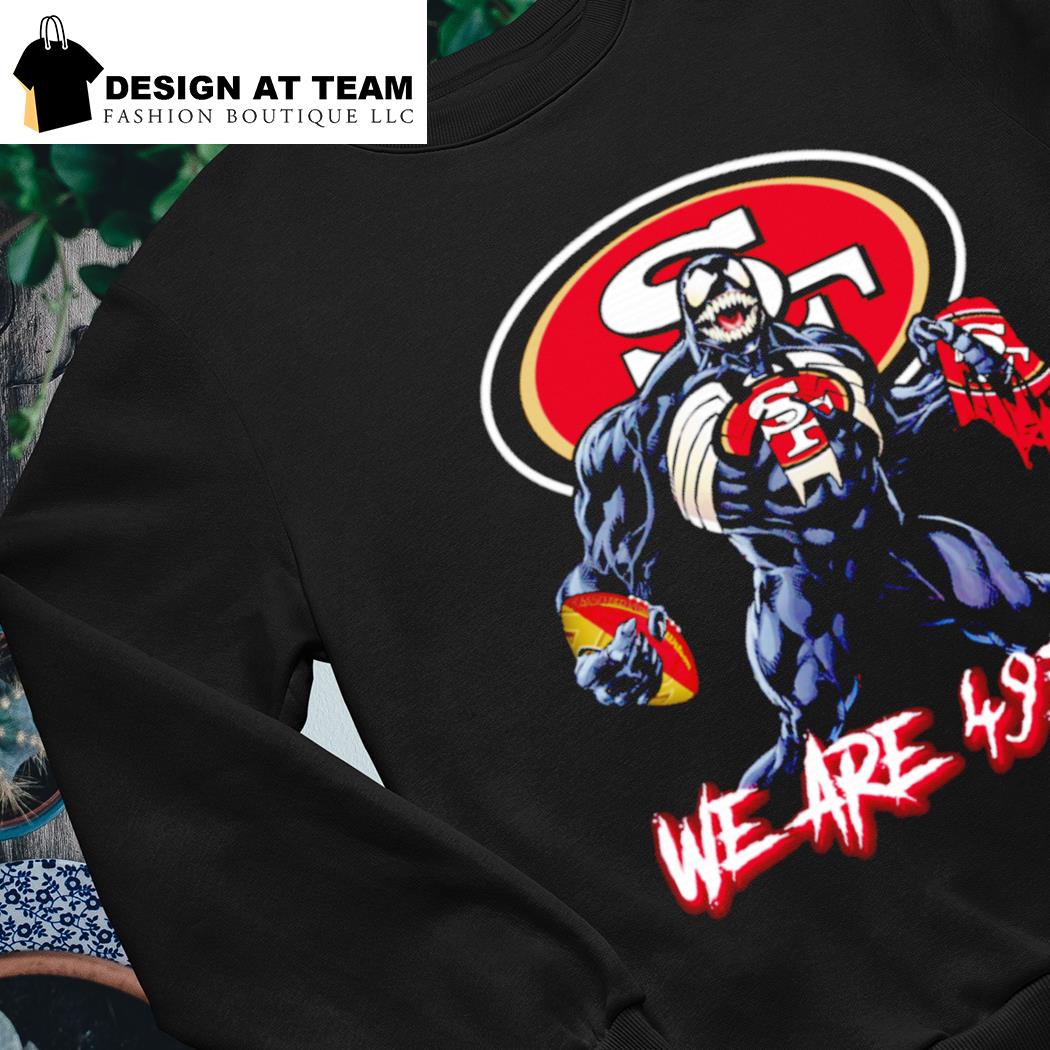 We are 49ers Venom – San Francisco 49ers 3D Hoodies