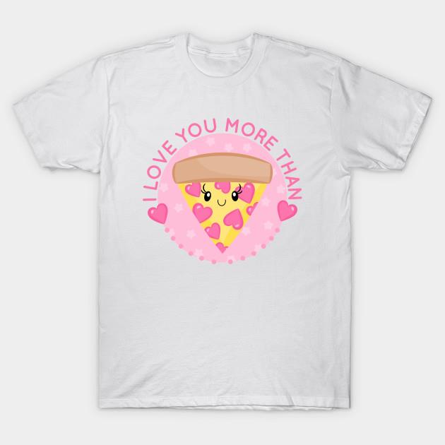 Kawaii I love you more than pizza Valentine's Day shirt
