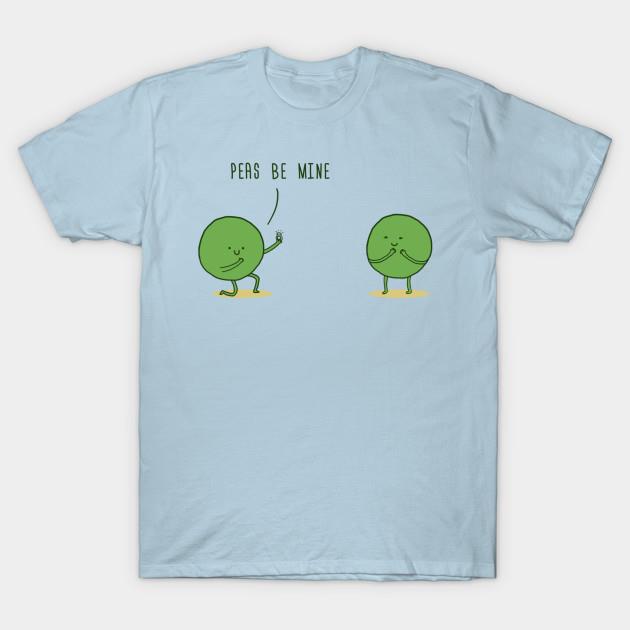 Peas be mine Valentine's Day t-shirt