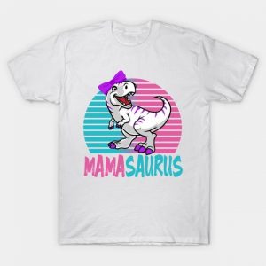 Mother's Day Mamasaurus T-rex shirt