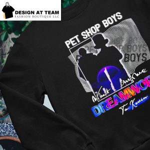 Pet shop boys Dream World shirt, hoodie, sweater, long sleeve and