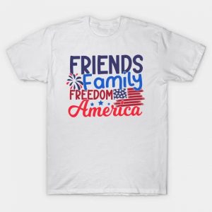 Friends Family Freedom America Happy Independence Day shirt