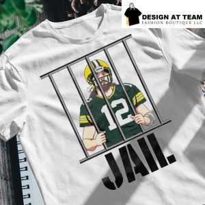 Green Bay Packers 12 Aaron Rodgers Jail shirt, hoodie, sweater, long sleeve  and tank top