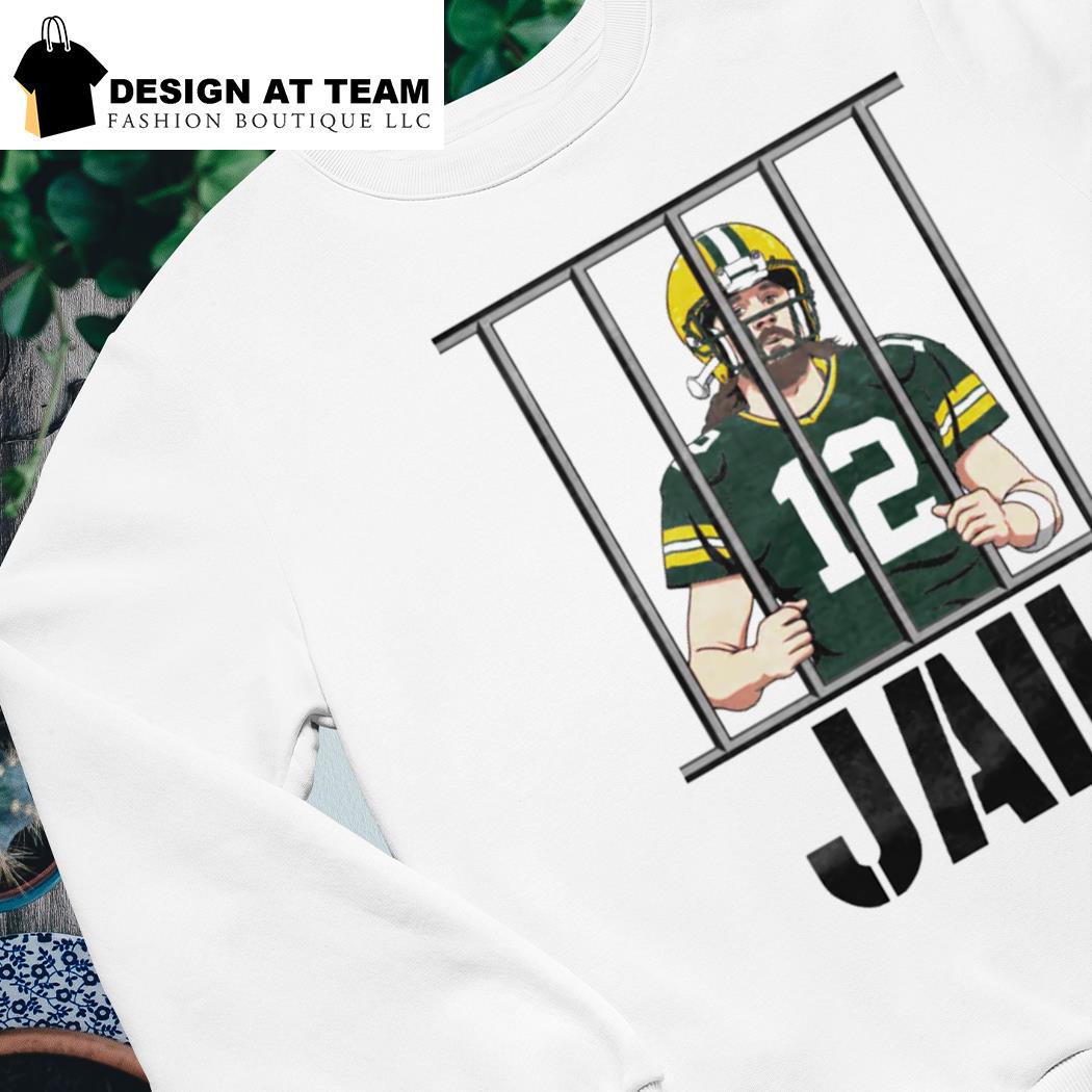 Green Bay Packers 12 Aaron Rodgers Jail shirt, hoodie, sweater