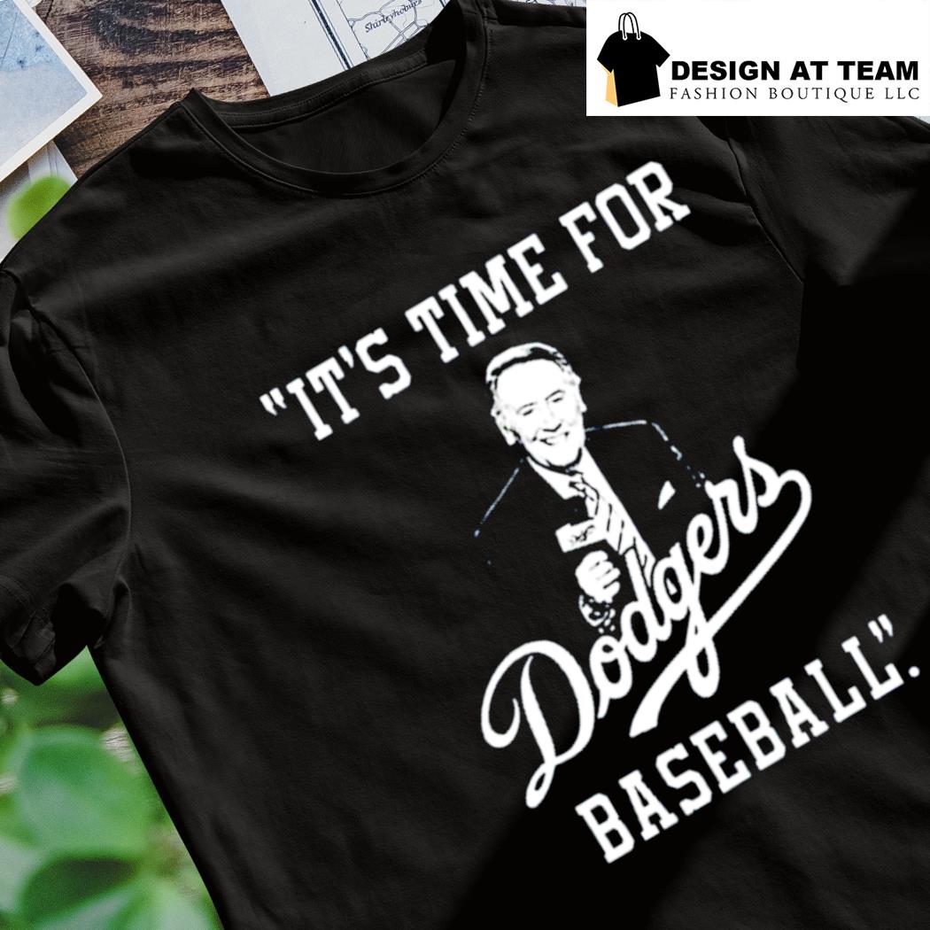 It's time for Dodgers baseball Vin Scully shirt, hoodie, sweater, long  sleeve and tank top