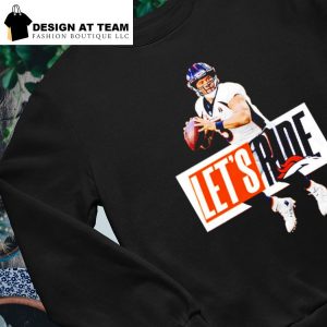 Russell Wilson: Let's Ride Shirt + Hoodie | Denver Broncos