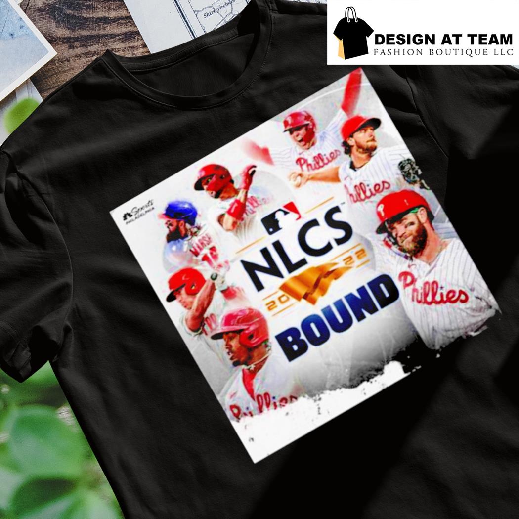 NLCS 2022 Bound Philadelphia Phillies Baseball shirt, hoodie, sweater, long  sleeve and tank top