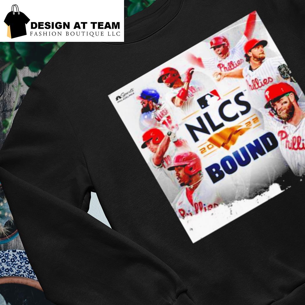 Funny Philadelphia Phillies NLCS Bound 2022 shirt, hoodie, longsleeve tee,  sweater