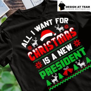All I want for Christmas is a new president funny anti Biden ugly Christmas t-shirt
