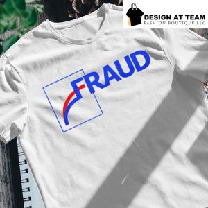 Fraud shirt