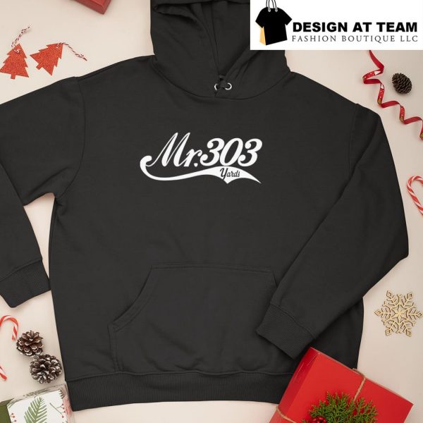 “Mr. 303 yards hoodie