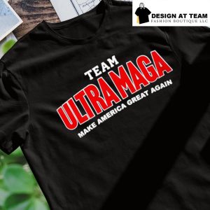 Team ultra maga make America great again 2022 shirt