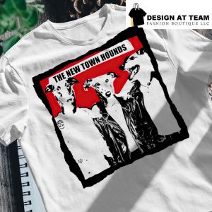 The New Town Hounds band shirt