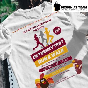 ULM Softball Hawk Squad Presents 5K Turkey Trot Run and Walk shirt