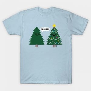 Xmas Tree Whore shirt