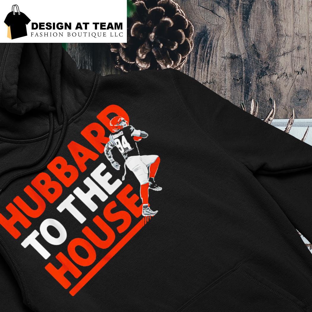 Sam Hubbard To The House T-shirt,Sweater, Hoodie, And Long Sleeved, Ladies,  Tank Top