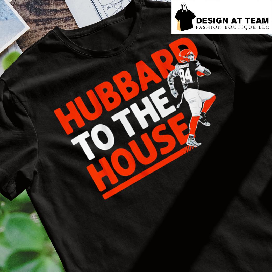 Official Sam hubbard to the house T-shirt, hoodie, sweater, long