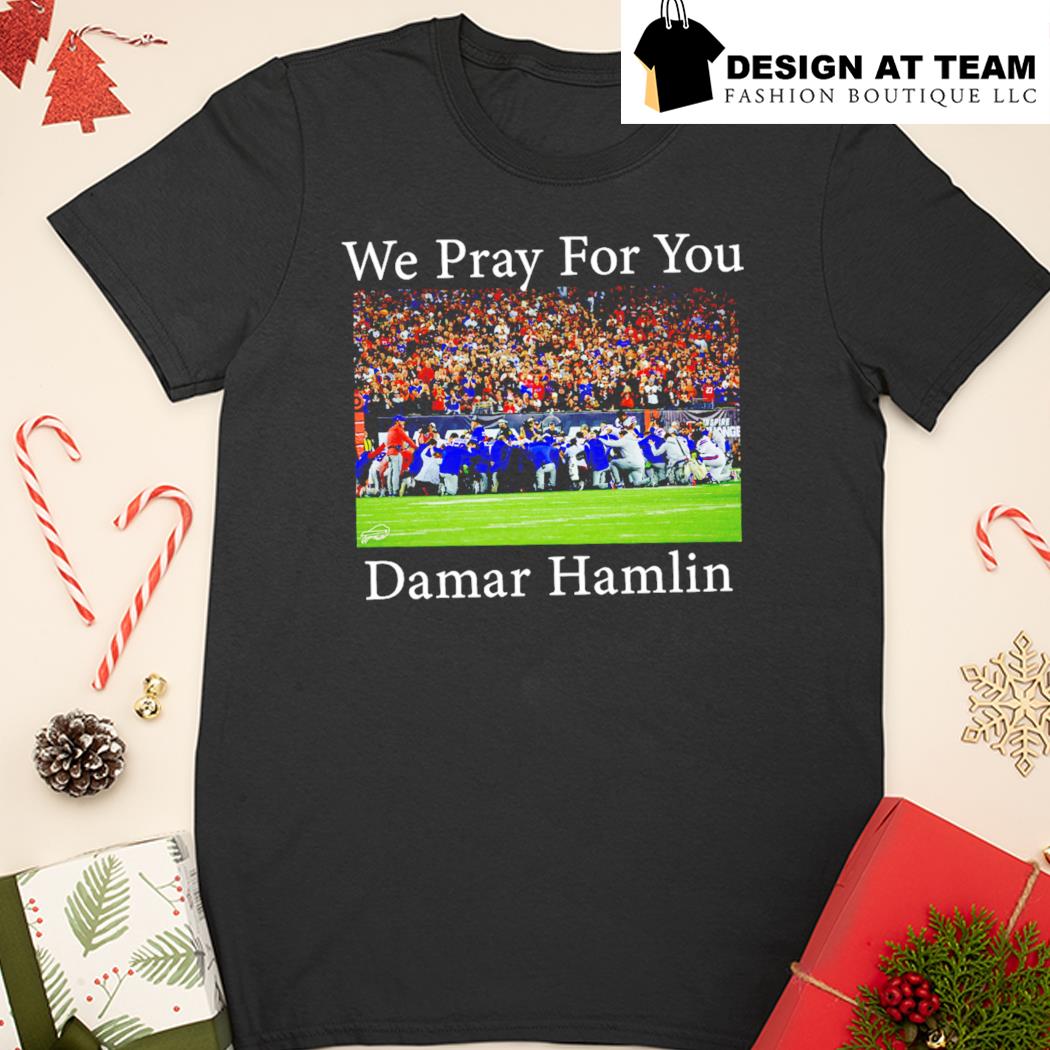 Buffalo Bills Team Pray For Damar Hamlin shirt, hoodie, sweater, long  sleeve and tank top