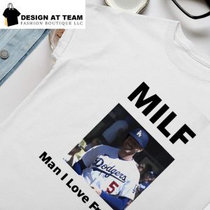 Los Angeles Dodgers Milf Man I Love Freddie shirt, hoodie, sweater