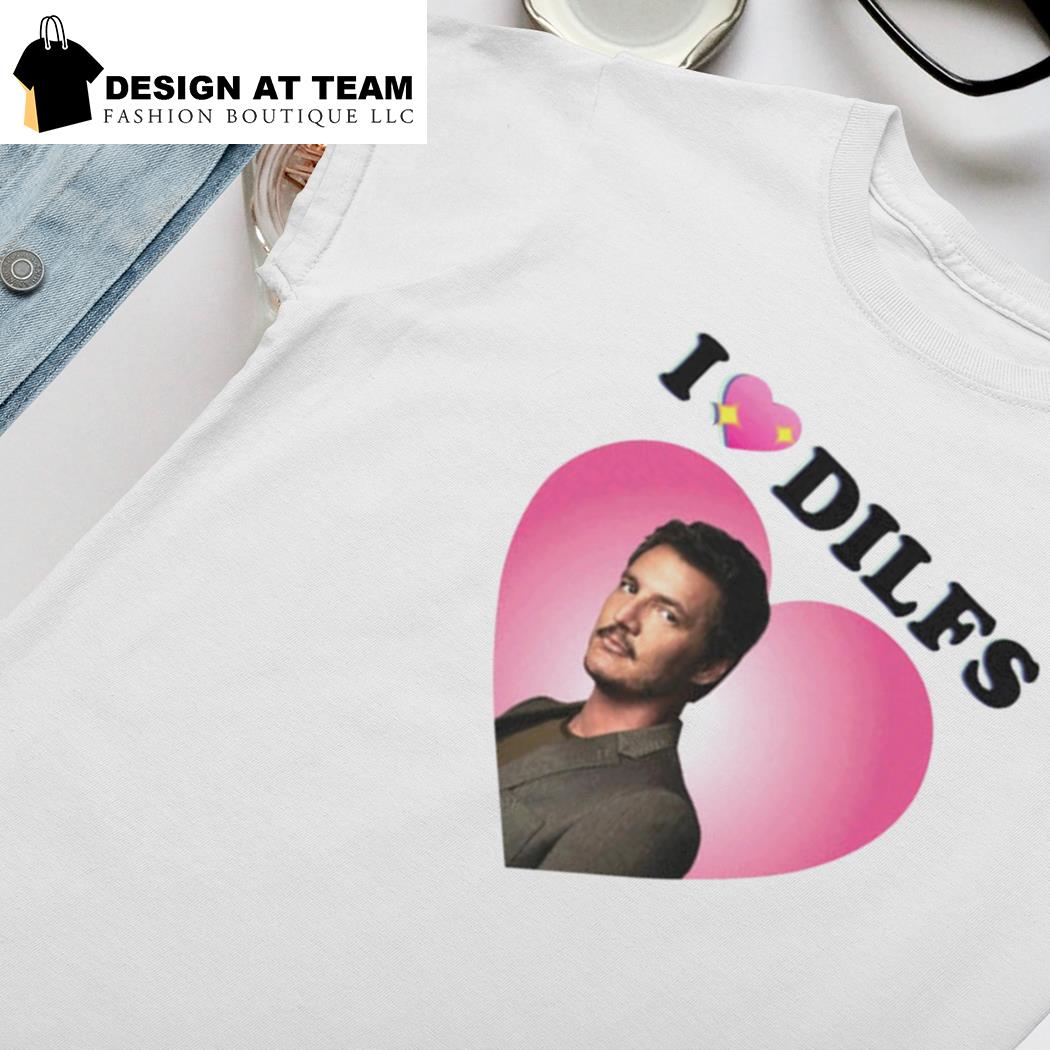 DILFs Pedro Pascal Shirt - Freedomdesign