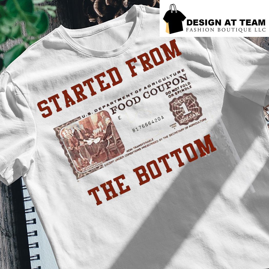 2023 Food stamp started from the bottom shirt hoodie sweater