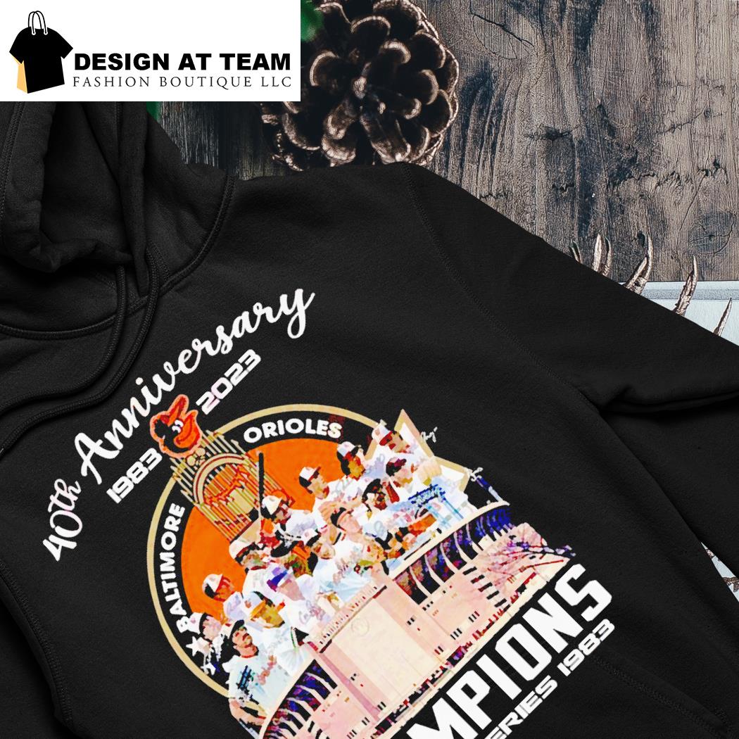 40TH anniversary 1983 2023 Baltimore Orioles champions world series 1983  shirt, hoodie, sweater and long sleeve