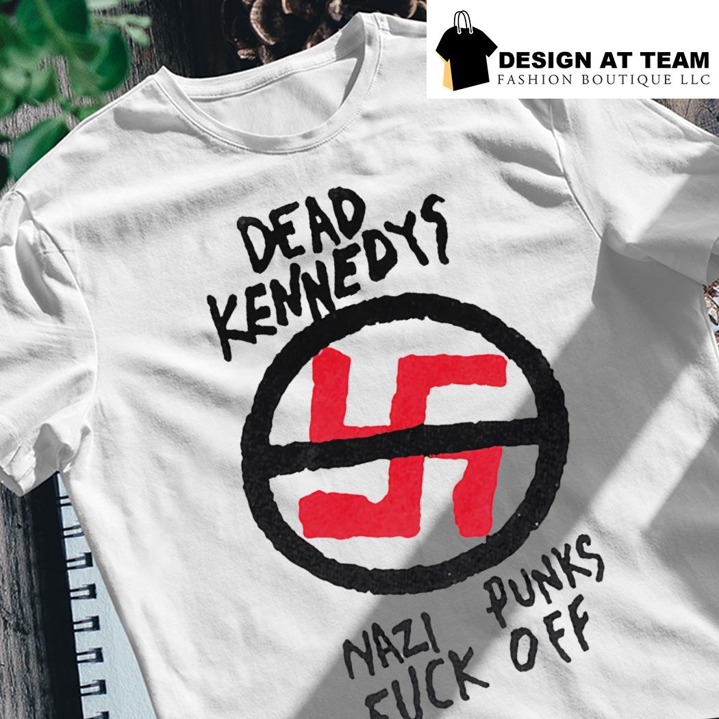 Dead kennedys nazi punks fuck off t-shirt, hoodie, sweater, long