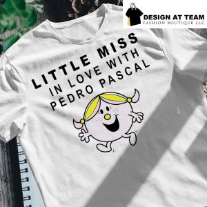 Little Miss in love with Pedro Pascal shirt