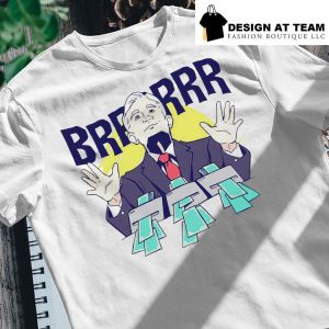 Money Printer Goes Brrr Fed Boss Jerome Powell Corona shirt