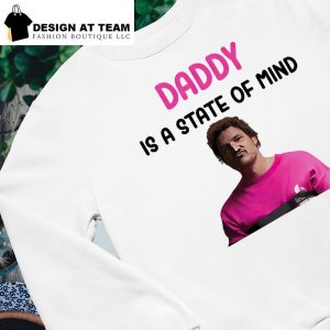 Daddy Is a State of Mind T-Shirt, Funny T-Shirt