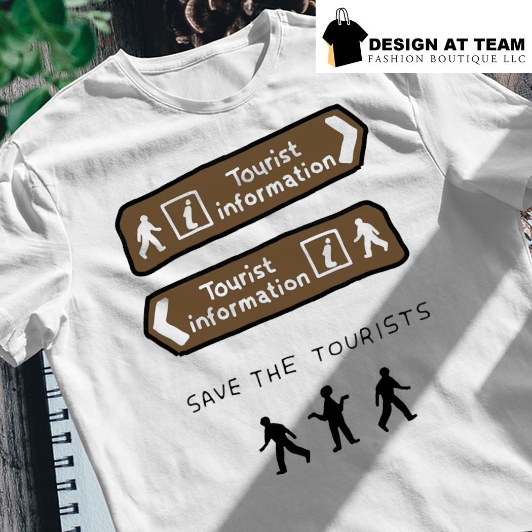 information save the tourists shirt, hoodie, sweater, long sleeve and tank top