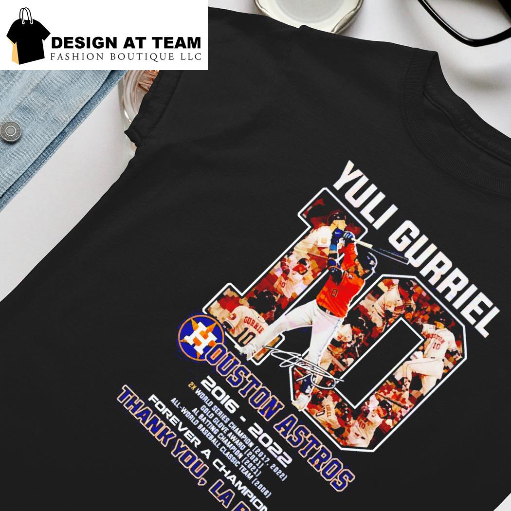 10 Yuli Gurriel Houston Astros 2016 2022 Forever A Champion Thank