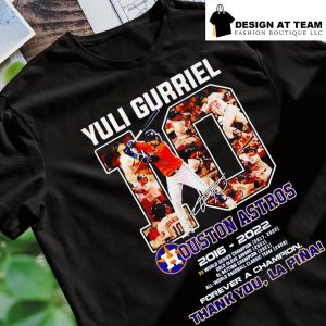 Yuli gurriel 10 houston astros forever a champions thank you la pina shirt,  hoodie, sweater, long sleeve and tank top