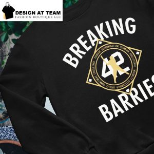 Breaking barriers 42 shirt, hoodie, sweater, long sleeve and tank top