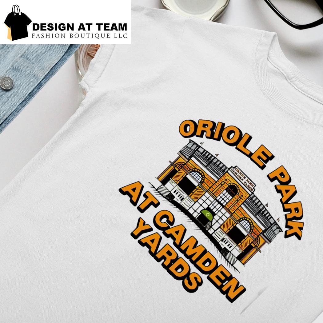 Baltimore orioles Oriole park at camden yards t-shirt, hoodie