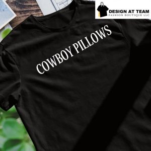 Cowboy Pillows shirt