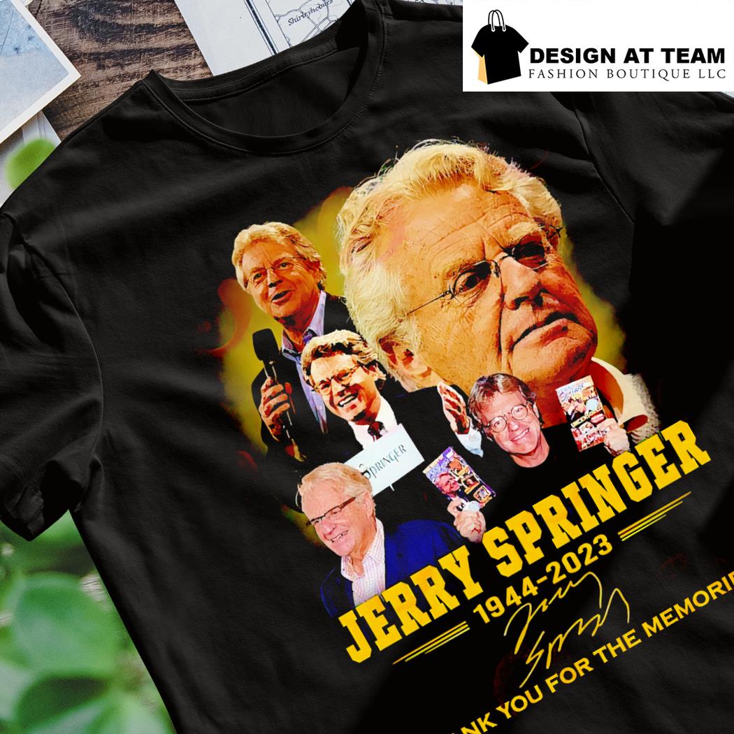 Jerry Springer 1944 – 2023 thank you for the memories t