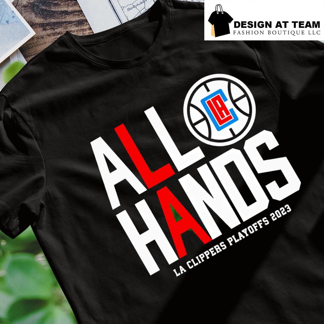 Official All Hands LA Clippers Playoff 2023 shirt, hoodie, sweater, long  sleeve and tank top