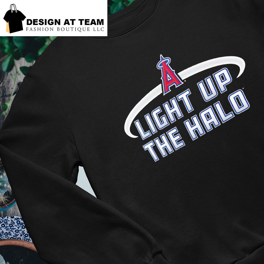 Official light Up The Halo Los Angeles Angels Shirt, hoodie, sweater, long  sleeve and tank top