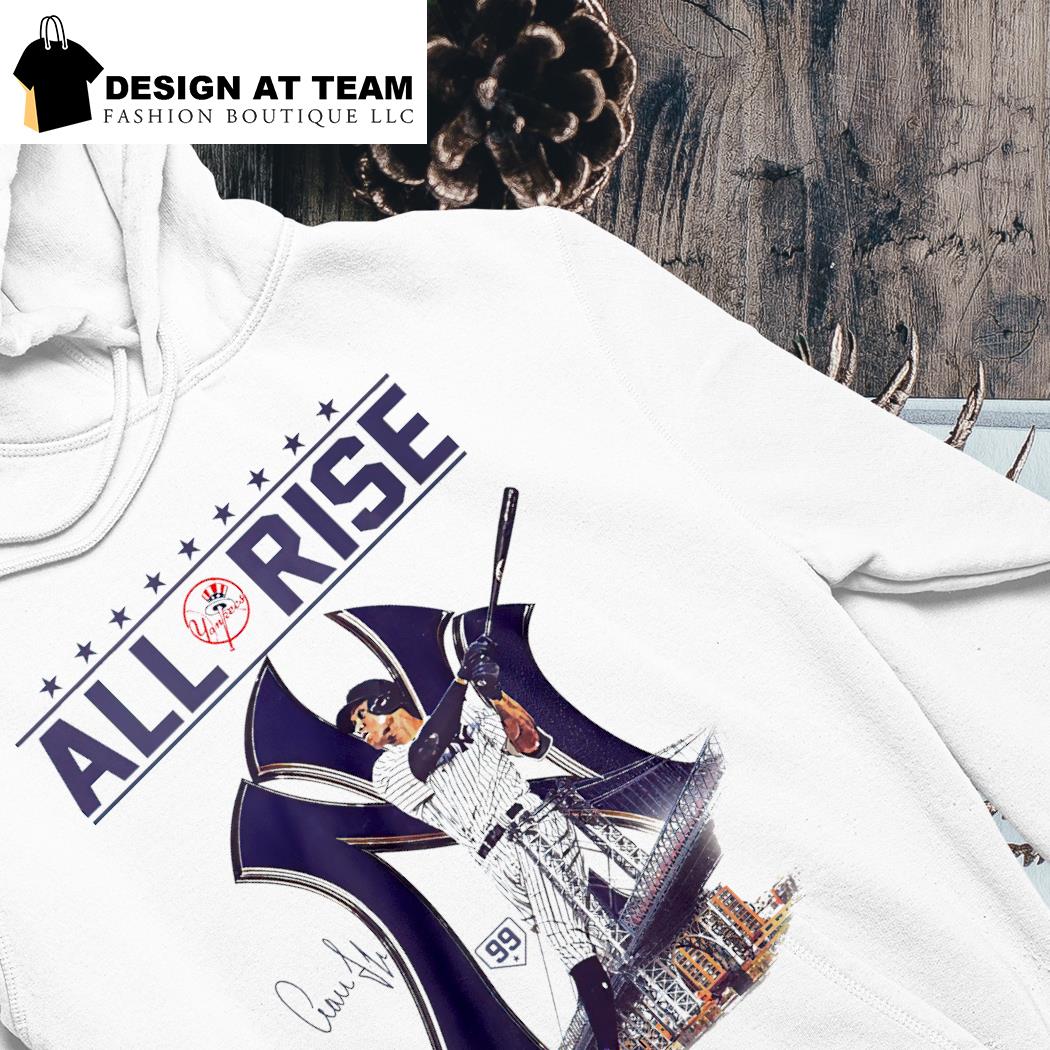 New York Yankees Aaron Judge all rise signature 2023 shirt, hoodie,  sweater, long sleeve and tank top