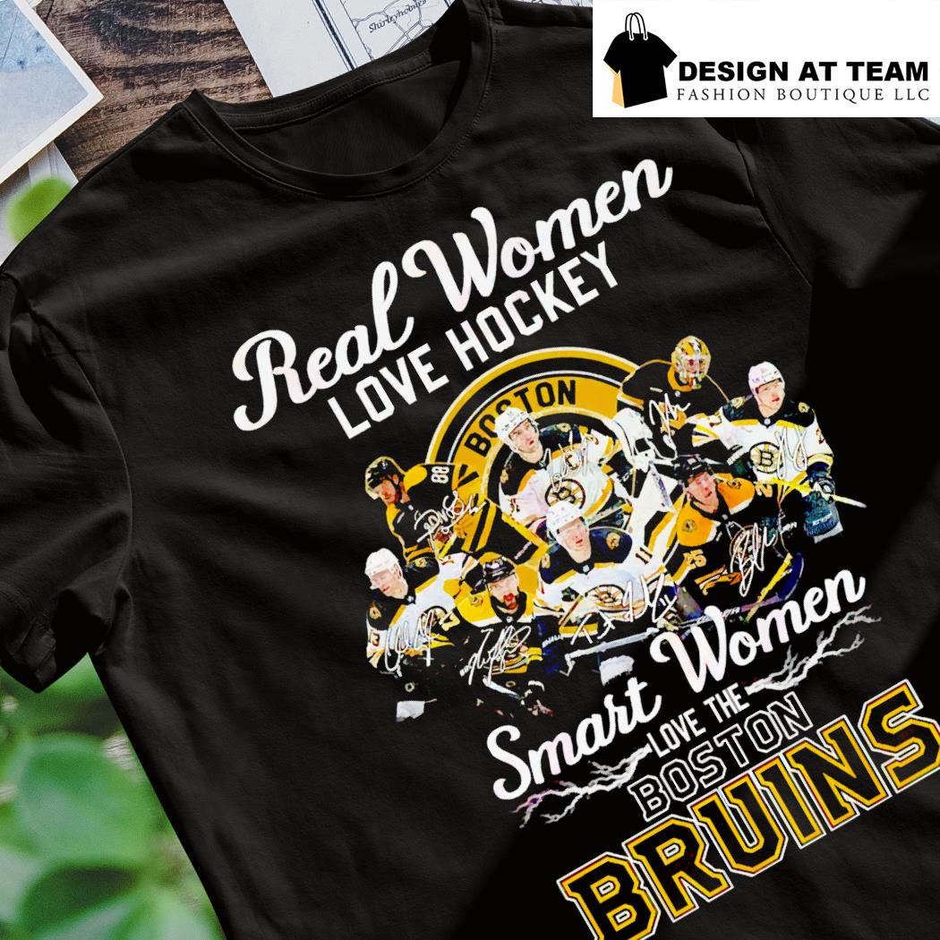Boston Bruins Real Women love Hockey smart Women love the Bruins