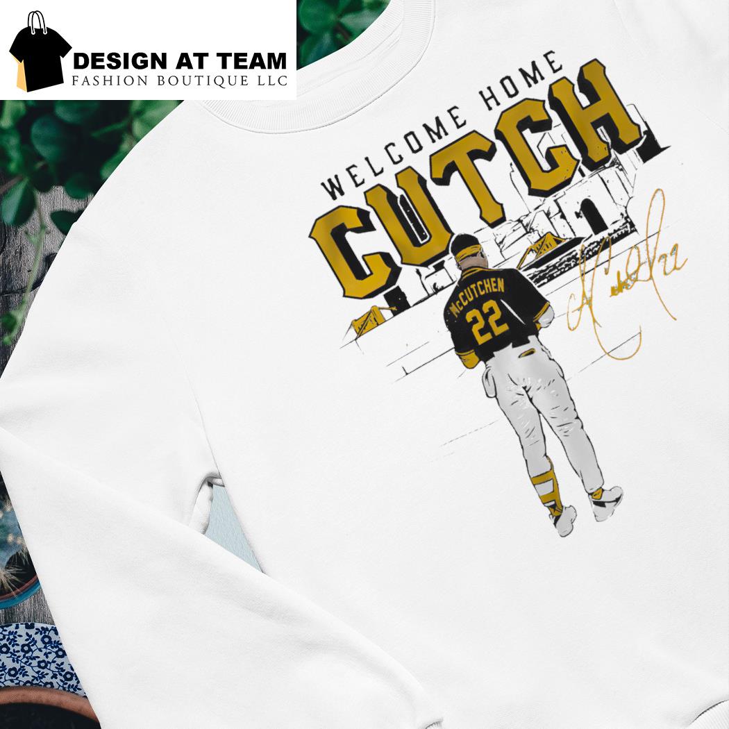 Andrew Mccutchen Welcome Home Cutch Signature Shirt - Teespix - Store  Fashion LLC