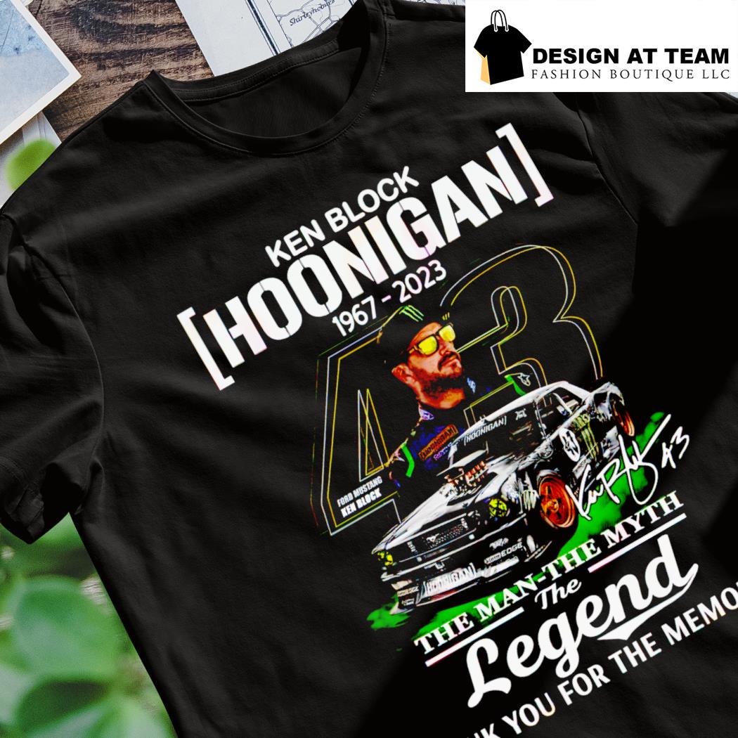 Ken Block Hoonigan 1967 2023 the man the myth the legend thank you for the memories t-shirt, hoodie, sweater, long sleeve and tank