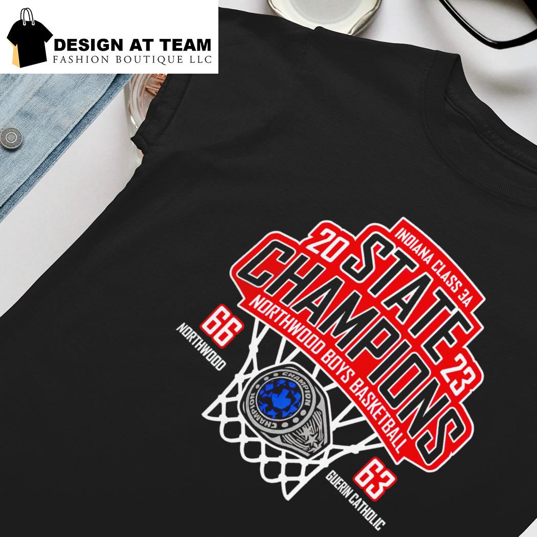 Official Northwood boys basketball 2023 Indiana class 3a state champions t- shirt, hoodie, sweater, long sleeve and tank top