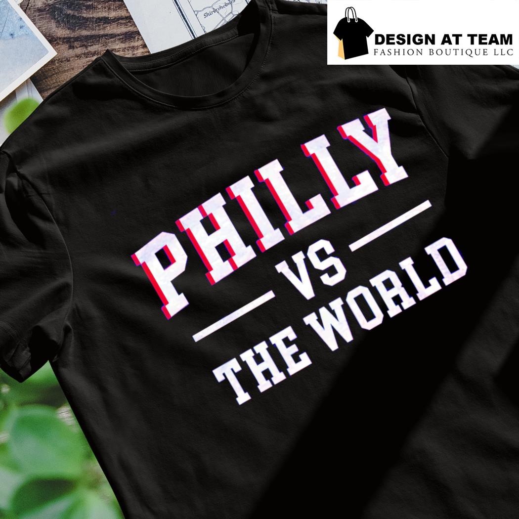 Philly vs the world basketball shirt