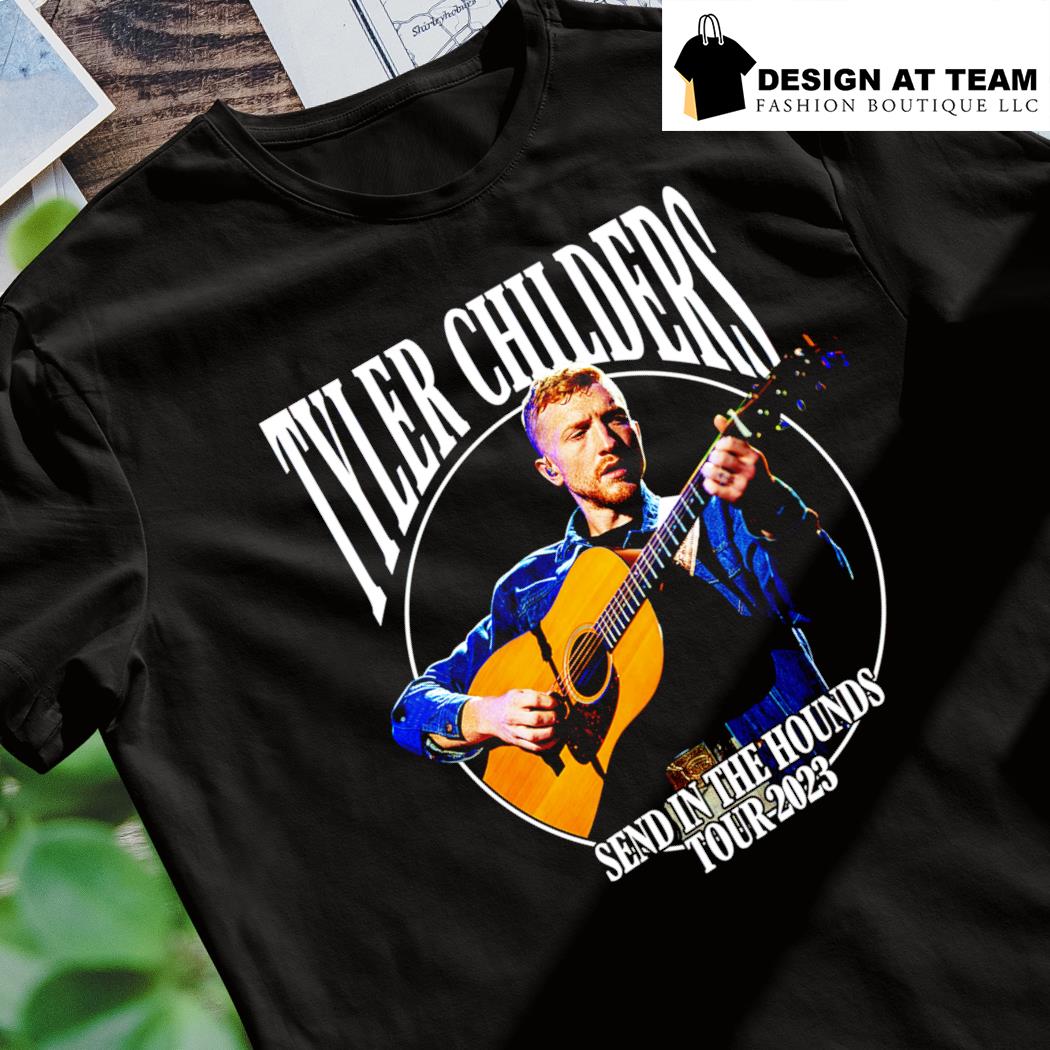 Tyler Childers Shirt Send In The Hounds Tour 2023 shirt
