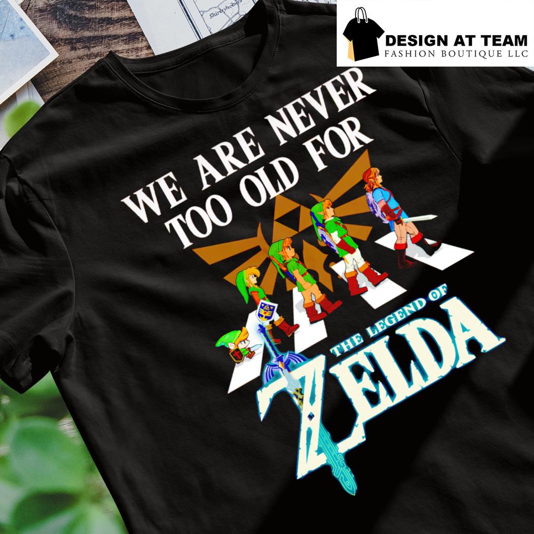 We are never too old for the legend of Zelda Abbey Road shirt